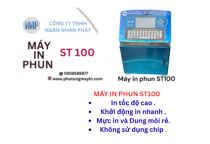 Máy in phun ST100 